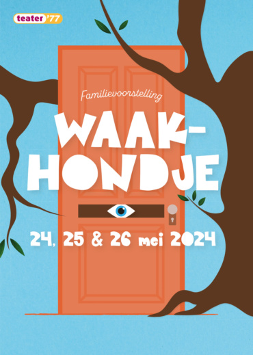Poster Theatervoorstelling Waakhondje door Teater '77 2024